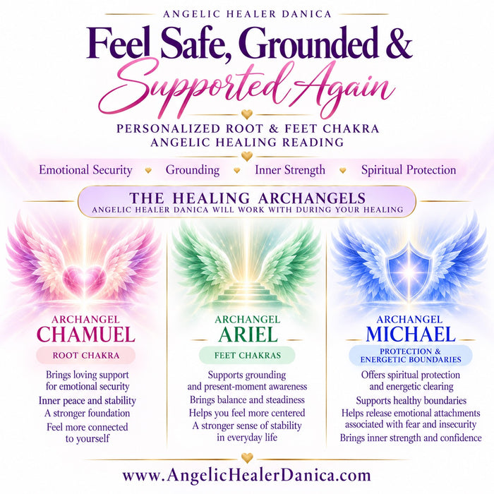 Feel Safe, Grounded & Supported Again. Root & Feet Chakra Angelic Healing Reading