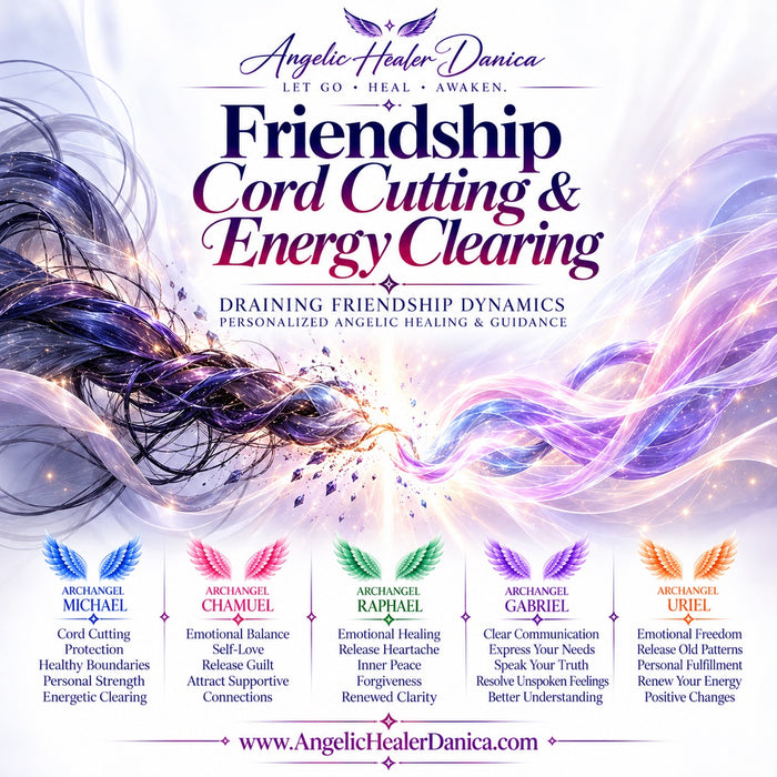 Friendship Cord Cutting & Energy Clearing. Archangel Michael Cord Cutting & Angelic Healing Reading for Draining Friendships, Emotional Attachments & Healthy Boundaries
