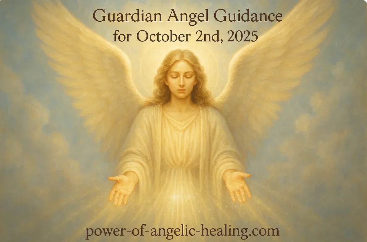 Guardian Angel Guidance for October 2nd, 2025.