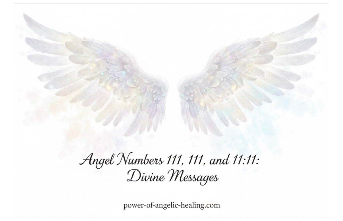 Angel Numbers 11, 111, and 11:11: Divine Messages.