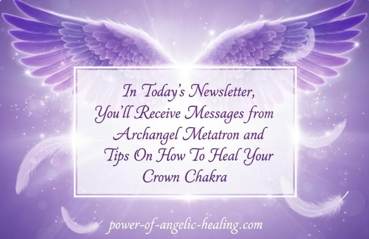 Messages from Archangel Metatron: Crown Chakra Healing & Balance