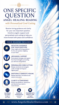 One Specific Question Angel Healing Reading & Personalized Cord Cutting