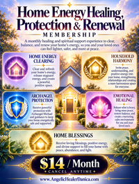 Home Energy Healing, Protection & Renewal Membership. Home Energy Clearing • Archangel Protection • Emotional Healing • Household Harmony • Gentle Cord Cutting • Home Blessings