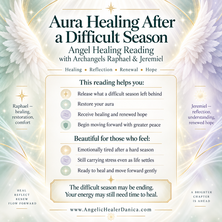 Aura Healing After a Difficult Season. Angel Healing Reading with Archangels Raphael & Jeremiel
