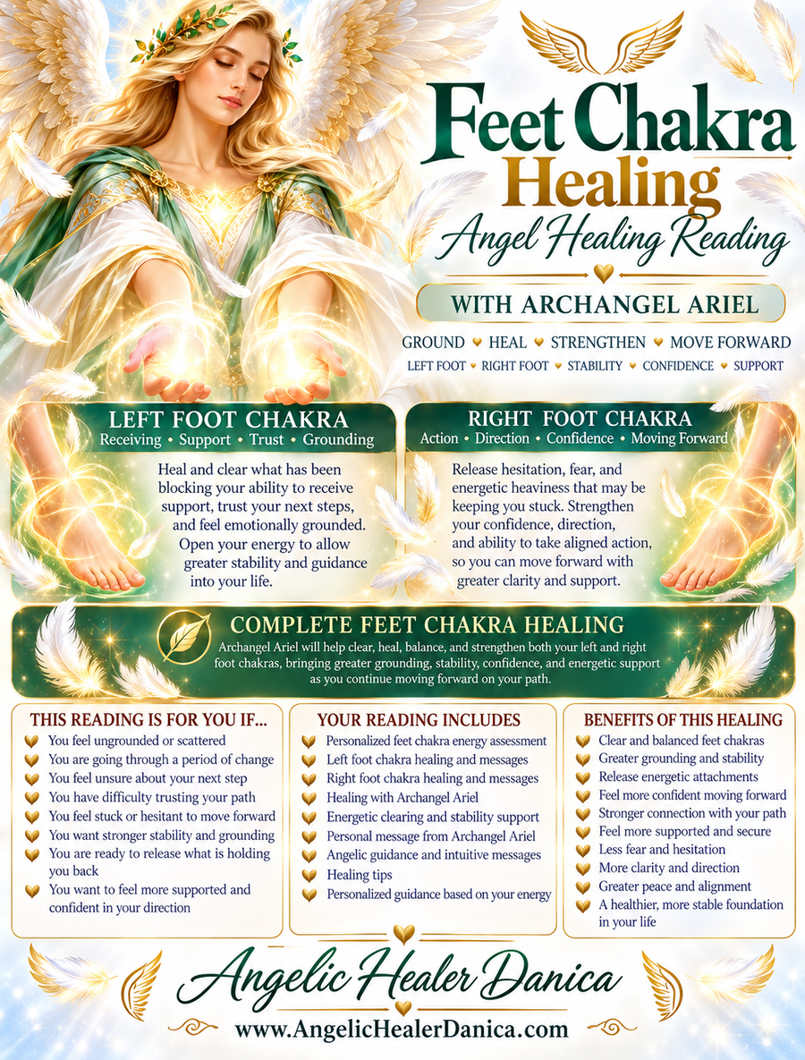 Feet Chakra Healing. Angel Healing Reading. Left Foot • Right Foot • Grounding • Stability • Moving Forward With Archangel Ariel
