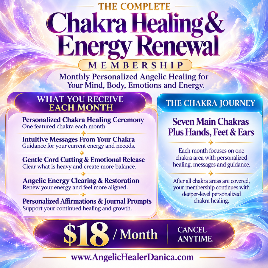 The Complete Chakra Healing & Energy Renewal Membership. Monthly Personalized Chakra Healing Ceremonies. Seven Main Chakras • Feet • Hands • Ears