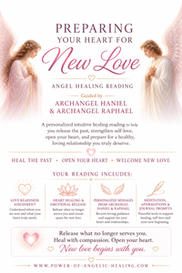 Preparing for New Love Reading. Healing • Confidence • Opening Your Heart