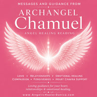 Messages and Guidance from Archangel Chamuel. Angel Healing Reading