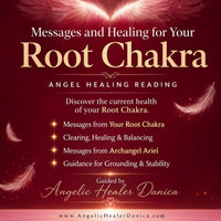 Messages and Healing for Your Root Chakra. Angel Healing Reading