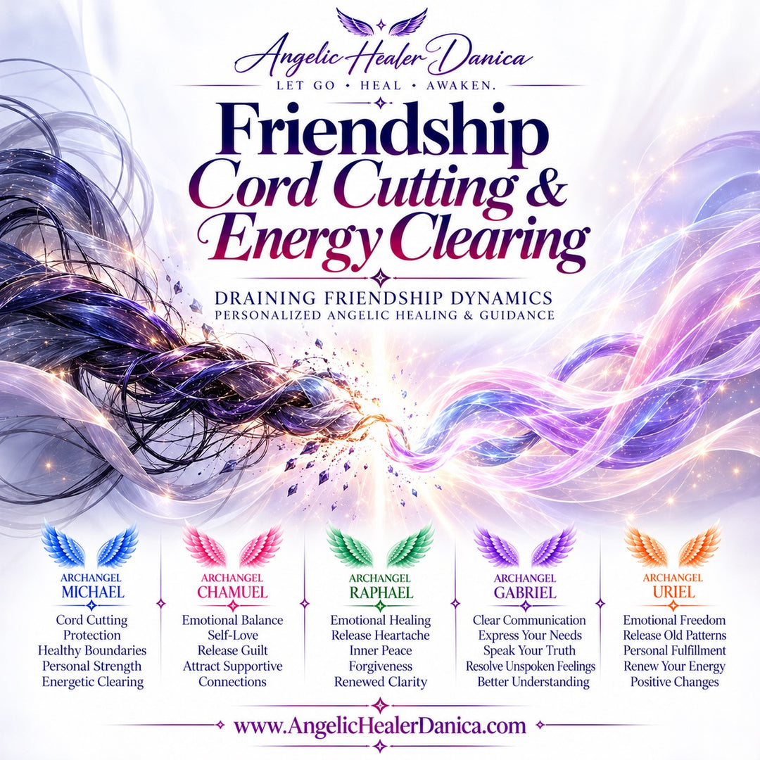 Friendship Cord Cutting &amp; Energy Clearing. Archangel Michael Cord Cutting &amp; Angelic Healing Reading for Draining Friendships, Emotional Attachments &amp; Healthy Boundaries